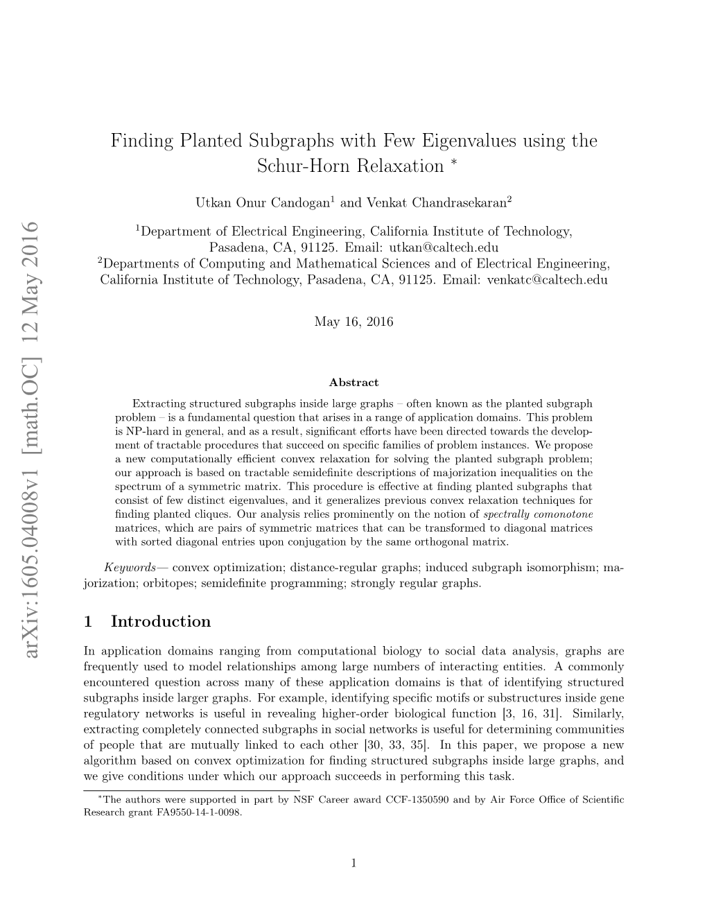 Finding Planted Subgraphs with Few Eigenvalues Using the Schur-Horn Relaxation ∗