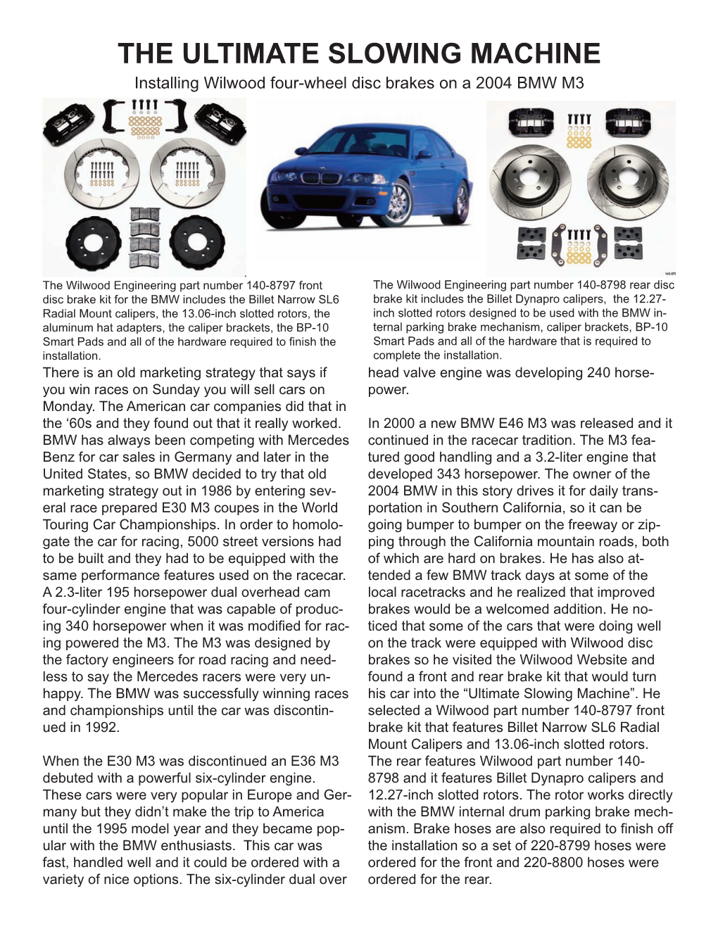 THE ULTIMATE SLOWING MACHINE Installing Wilwood Four-Wheel Disc Brakes on a 2004 BMW M3