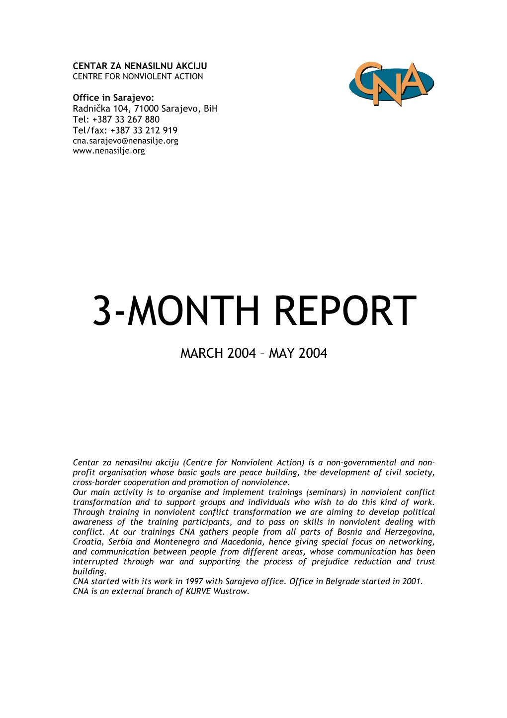 3-MONTH REPORT (March-May 2004)