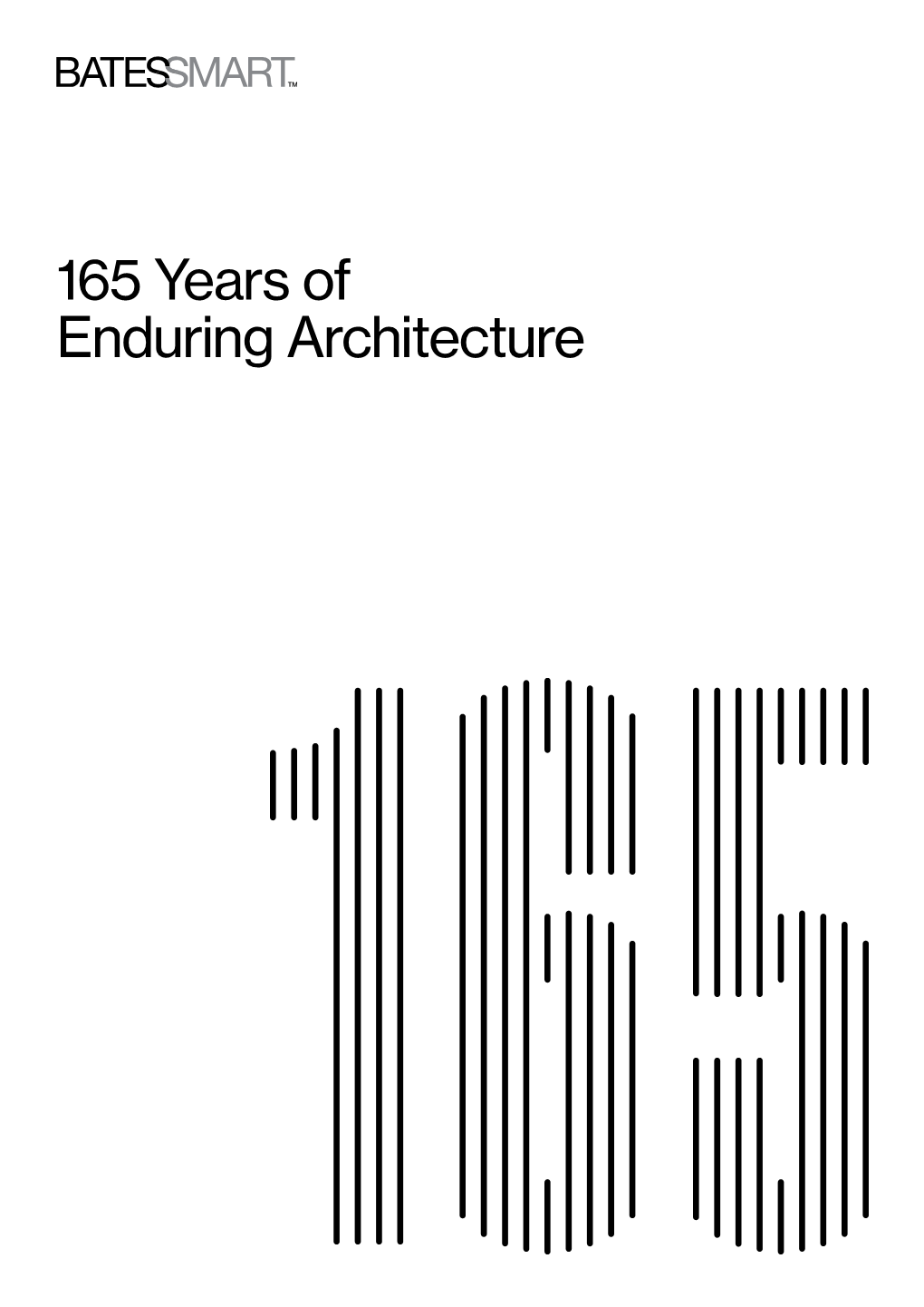 165 Years of Enduring Architecture Founded in 1853 by Joseph Reed, Bates Smart Is One of Australia’S Oldest Redefining Density Architectural Firms