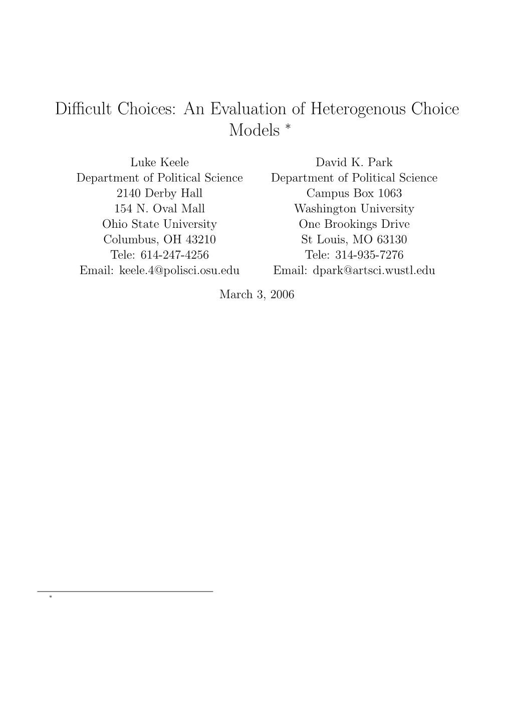 Difficult Choices: an Evaluation of Heterogenous Choice Models ∗
