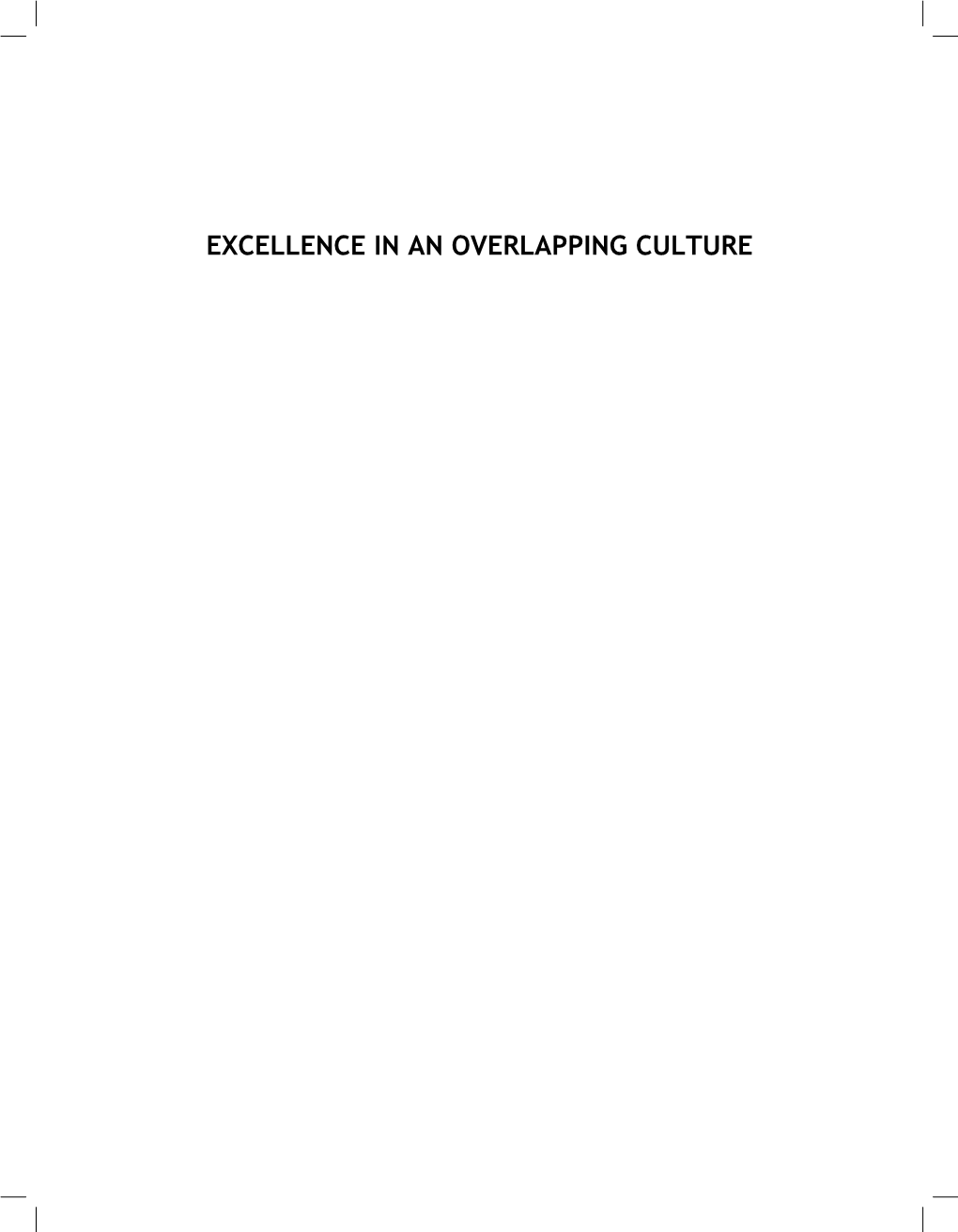 Excellence in an Overlapping Culture