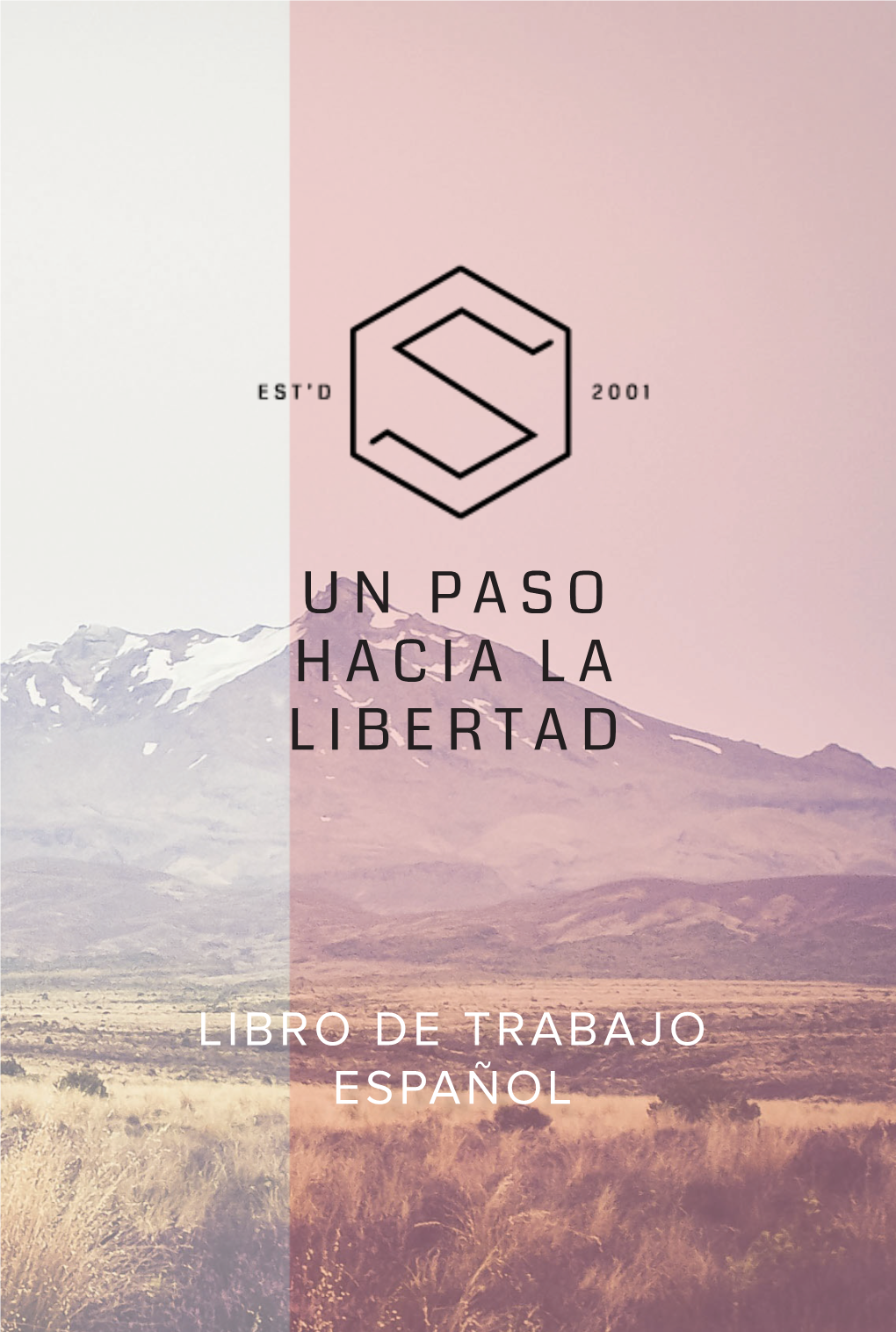 UN PASO HACIA LA LIBERTAD Un Paso Hacia La Libertad Es Un Programa Basado En Cristiano