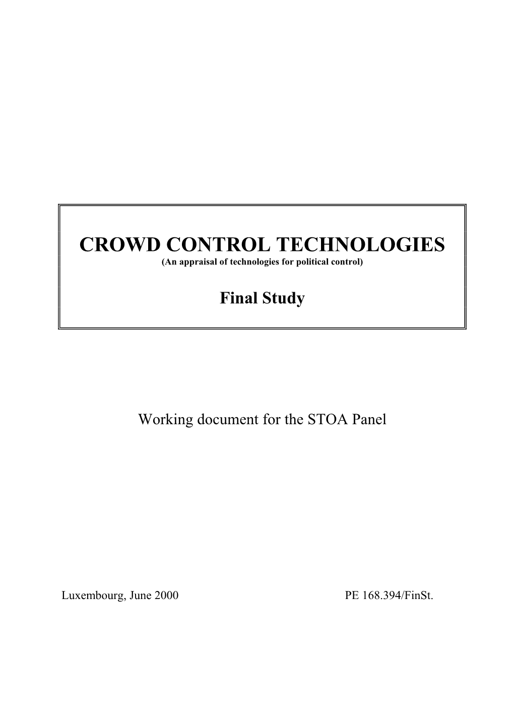 CROWD CONTROL TECHNOLOGIES (An Appraisal of Technologies for Political Control)