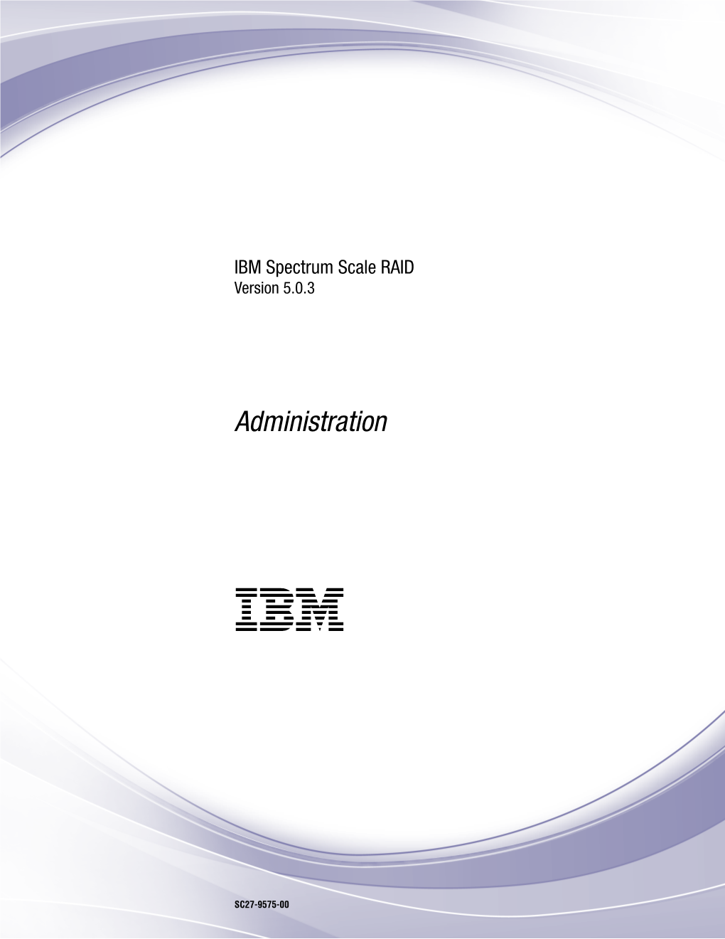 IBM Spectrum Scale RAID 5.0.3: Administration Figures