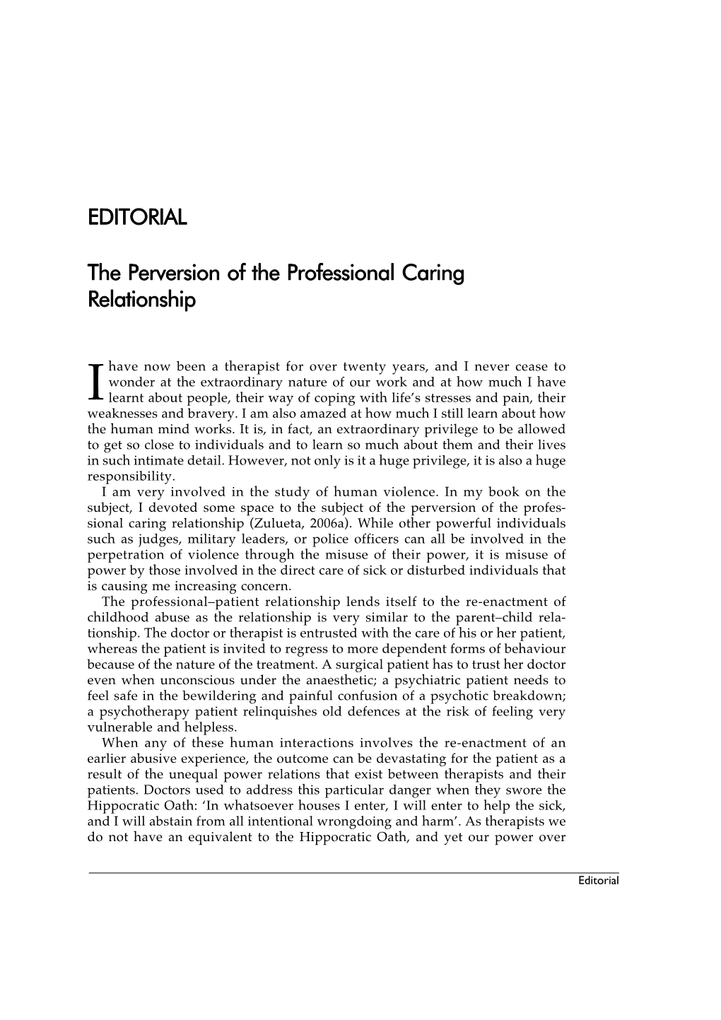 EDITORIAL the Perversion of the Professional Caring Relationship