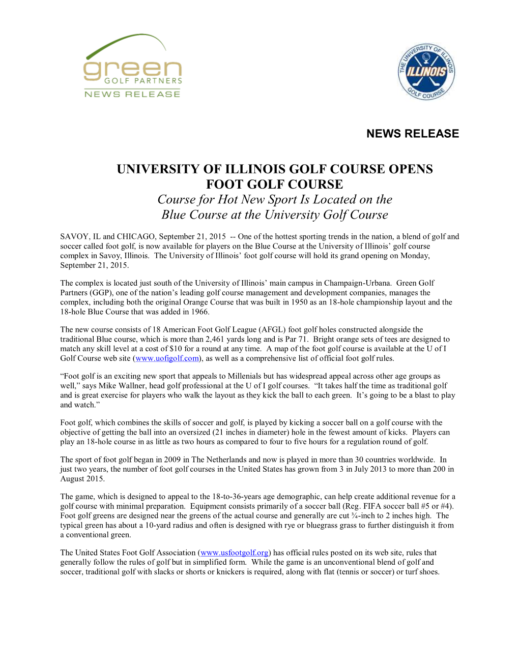 UNIVERSITY of ILLINOIS GOLF COURSE OPENS FOOT GOLF COURSE Course for Hot New Sport Is Located on the Blue Course at the University Golf Course