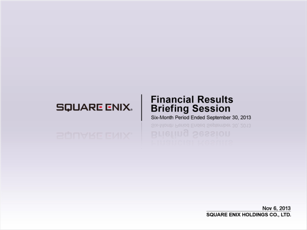 Financial Results Six-Month Period Ended September 30, 2013