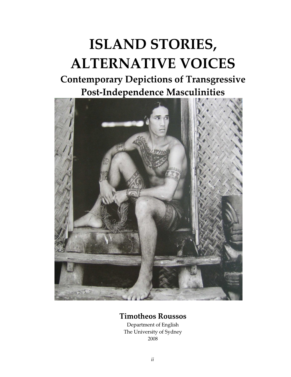 ISLAND STORIES, ALTERNATIVE VOICES Contemporary Depictions of Transgressive Post-Independence Masculinities
