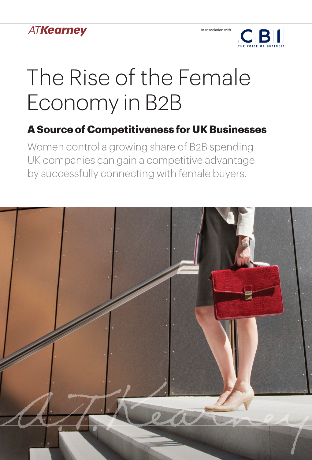 The Rise of the Female Economy in B2B a Source of Competitiveness for UK Businesses Women Control a Growing Share of B2B Spending