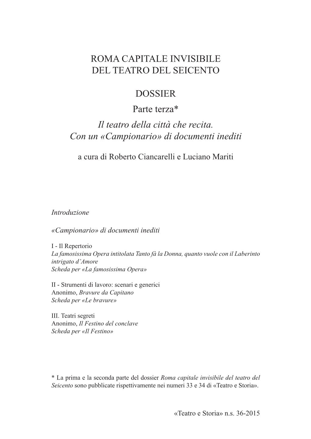 Roma Capitale Invisibile Del Teatro Del Seicento Sono Pubblicate Rispettivamente Nei Numeri 33 E 34 Di «Teatro E Storia»