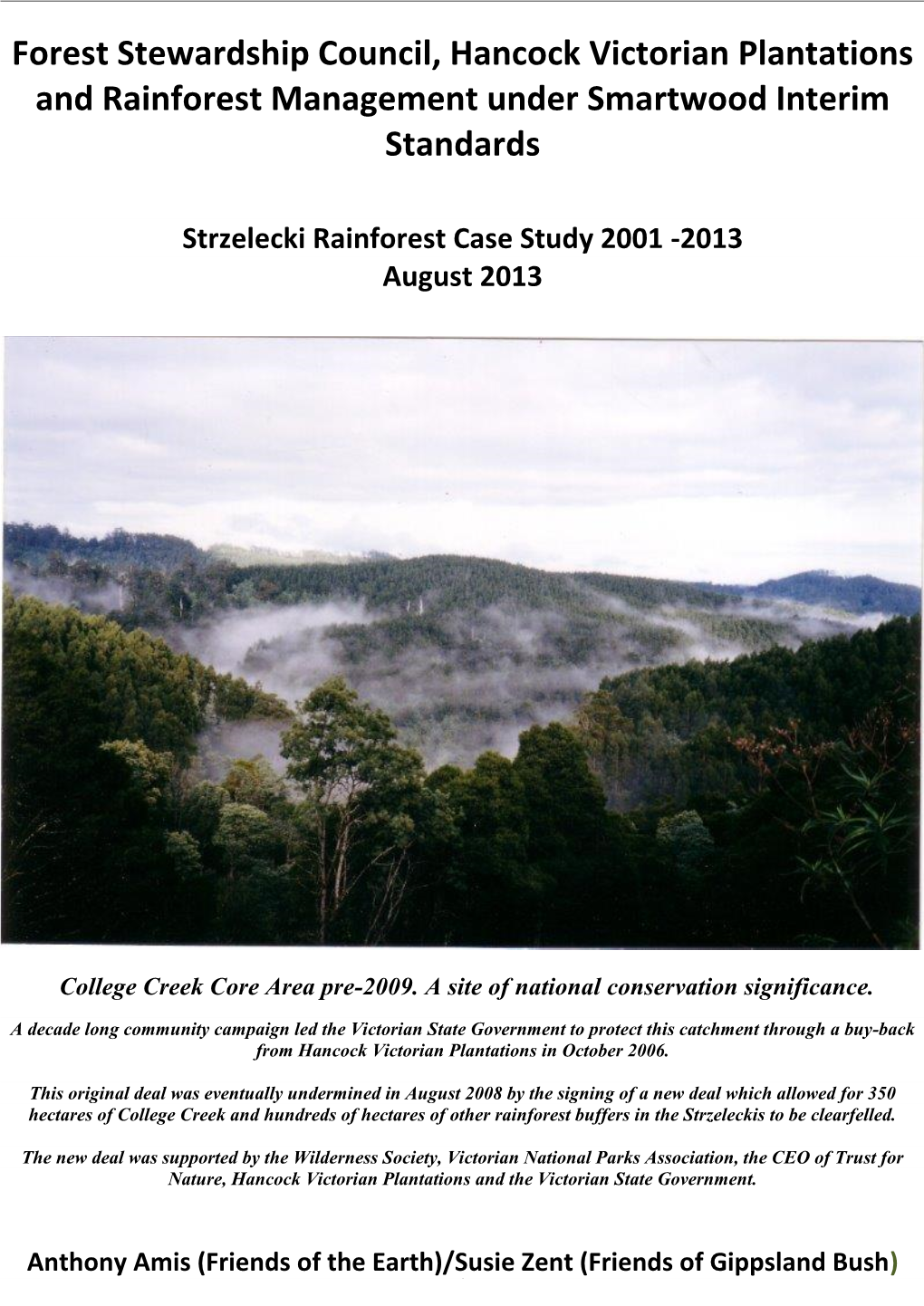 Forest Stewardship Council, Hancock Victorian Plantations and Rainforest Management Under Smartwood Interim Standards