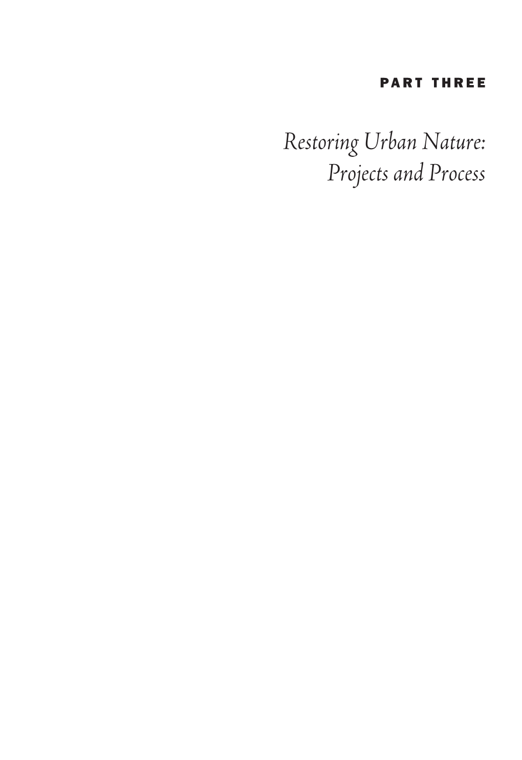 Restoring Urban Nature: Projects and Process