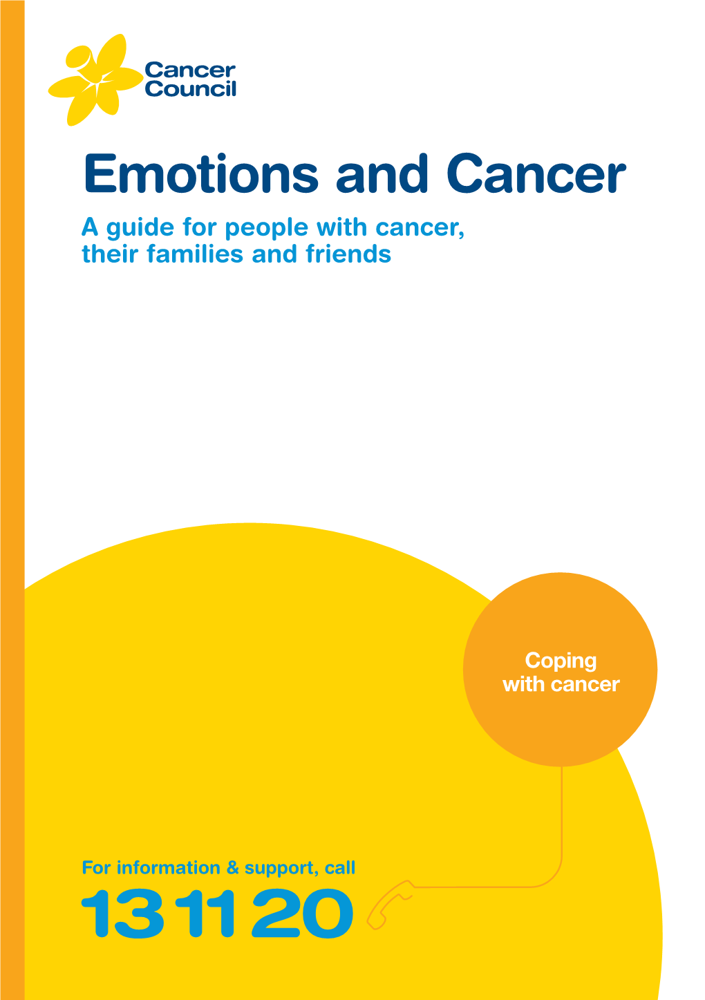 Emotions and Cancer a Guide for People with Cancer, Their Families and Friends