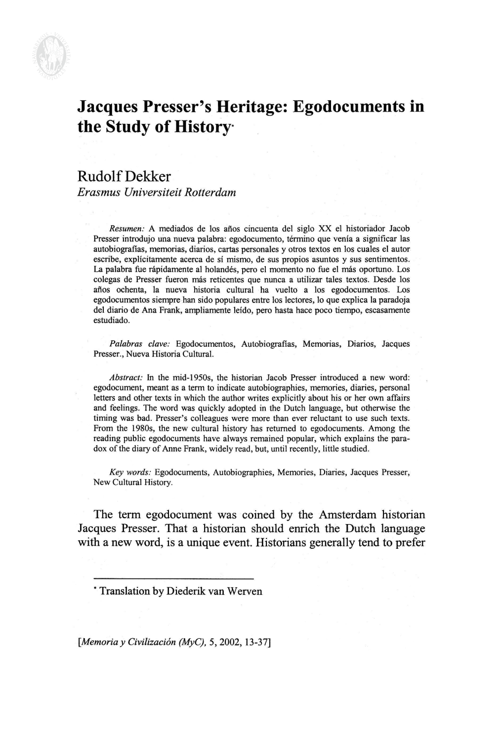 Jacques Presser's Heritage: Egodocuments in the Study of History*