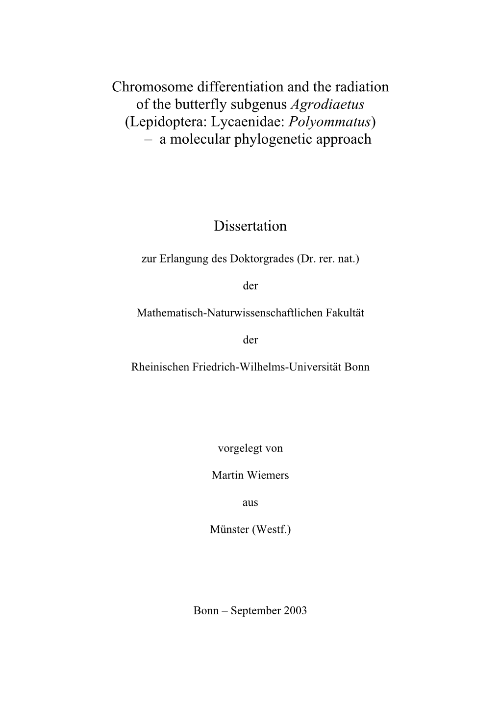 Chromosome Differentiation and the Radiation of the Butterfly Subgenus Agrodiaetus (Lepidoptera: Lycaenidae: Polyommatus) – a Molecular Phylogenetic Approach