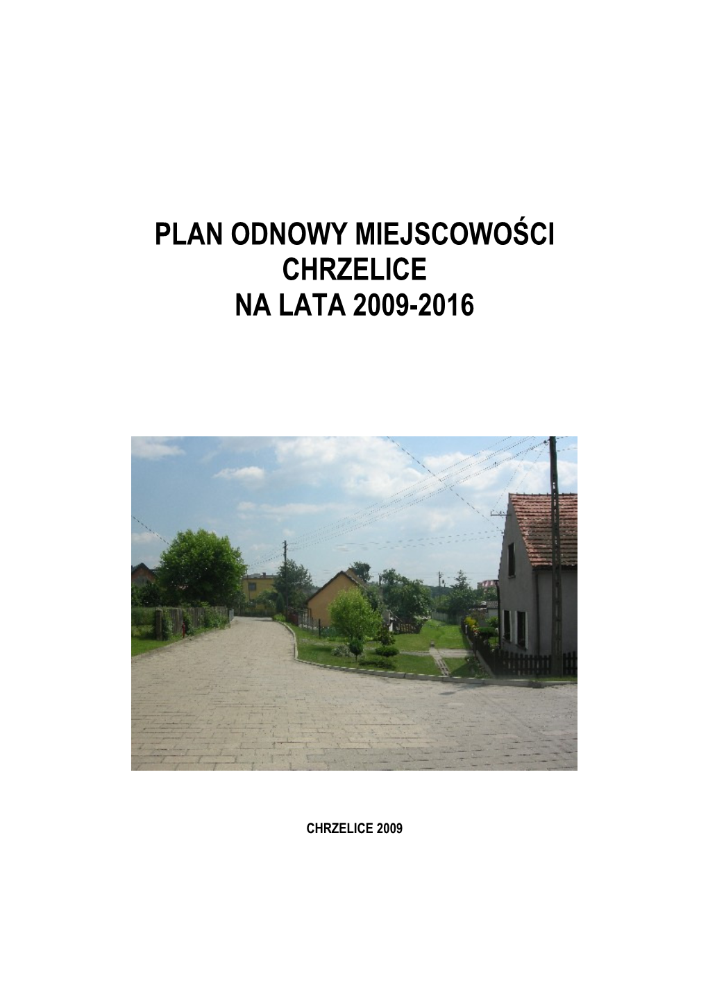 Plan Odnowy Miejscowości Chrzelice Na Lata 2009-2016