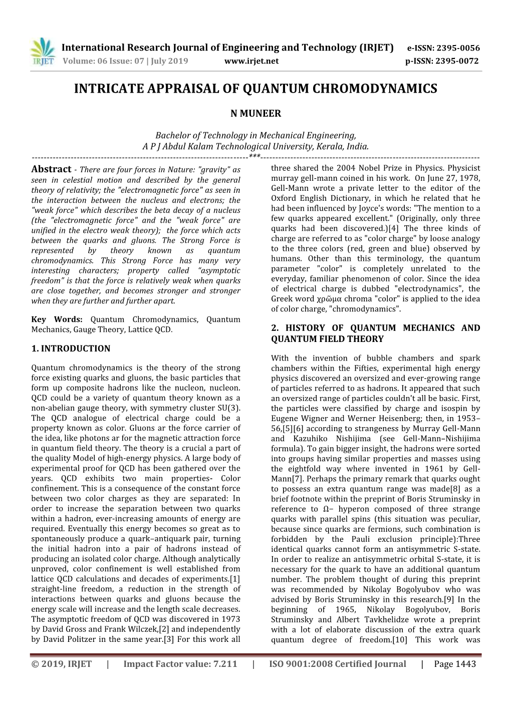 Intricate Appraisal of Quantum Chromodynamics