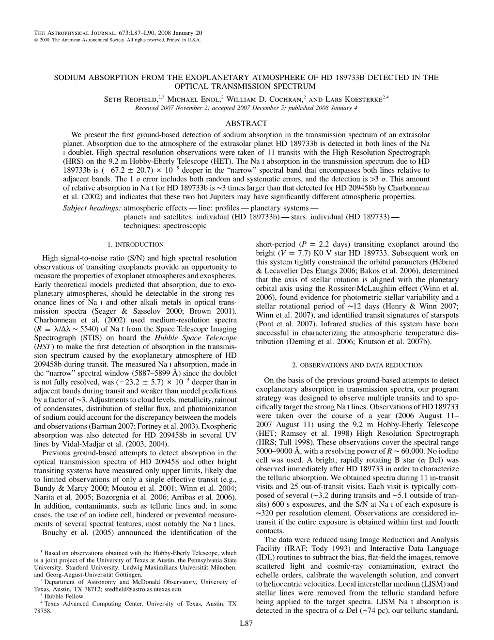 SODIUM ABSORPTION from the EXOPLANETARY ATMOSPHERE of HD 189733B DETECTED in the OPTICAL TRANSMISSION SPECTRUM1 Seth Redﬁeld,2,3 Michael Endl,2 William D