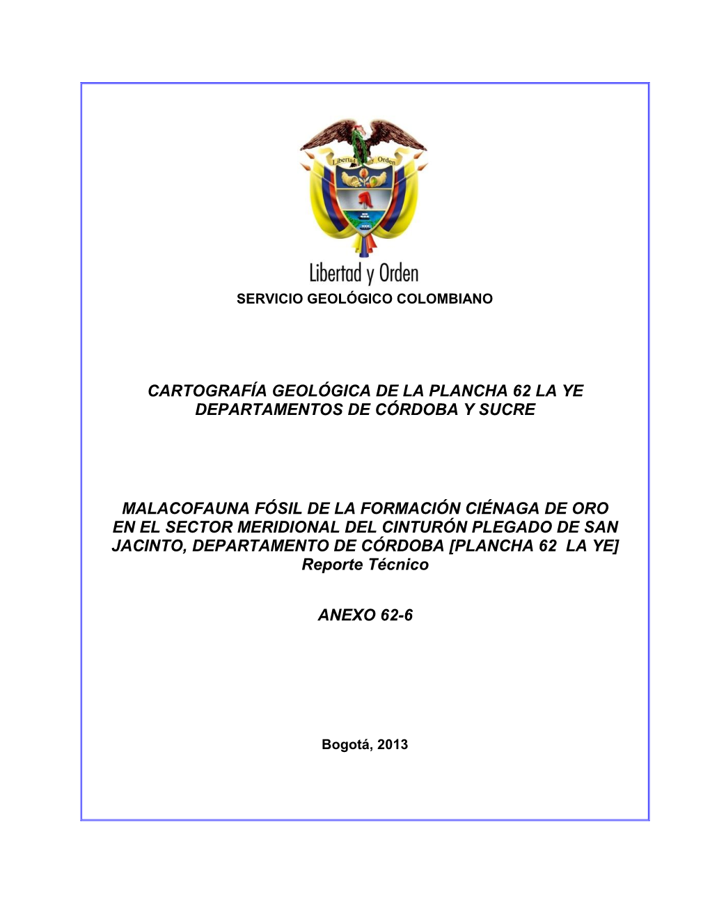 Cartografía Geológica De La Plancha 62 La Ye Departamentos De Córdoba Y Sucre Malacofauna Fósil De La Formación Ciénaga De