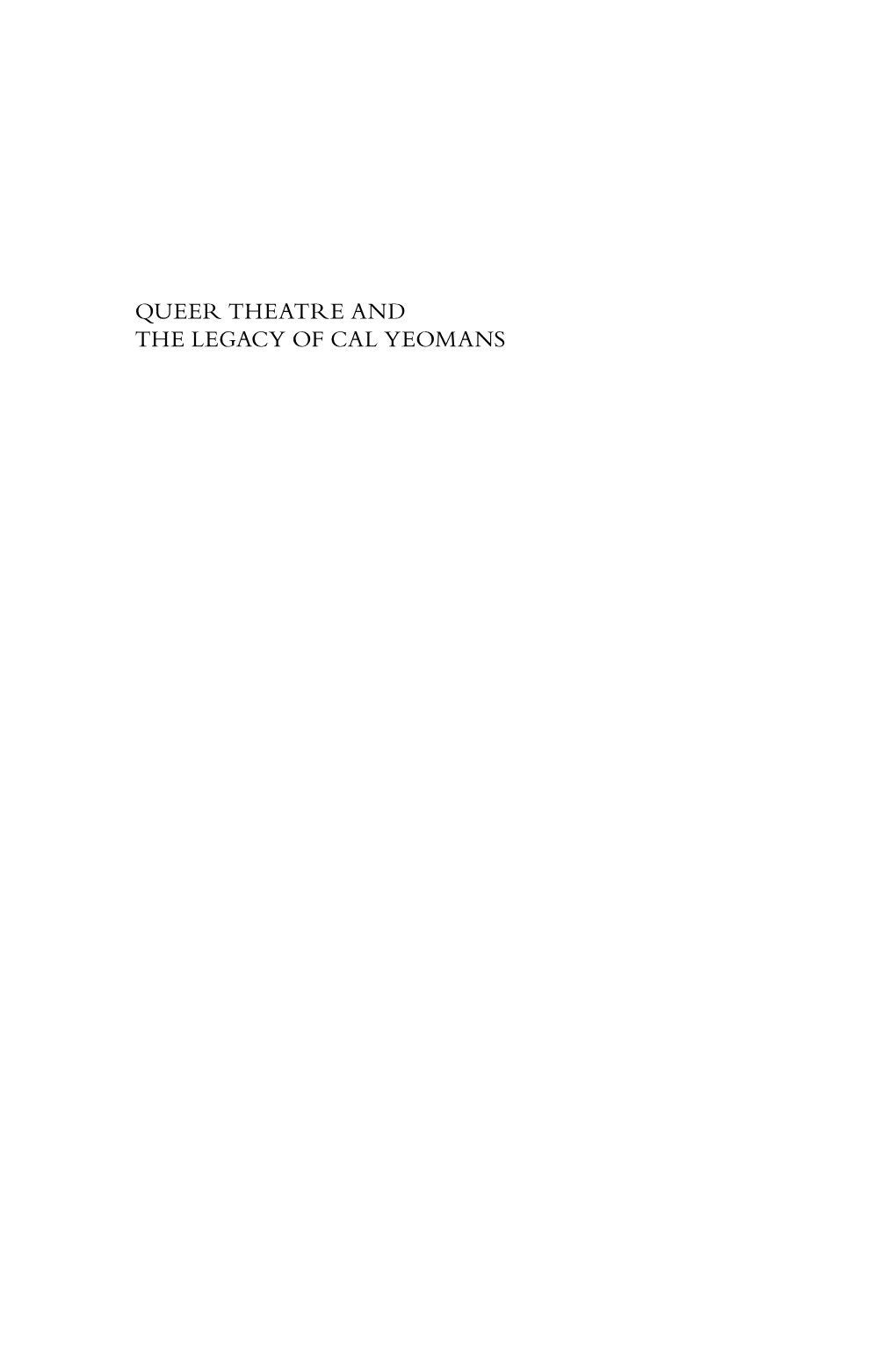 Queer Theatre and the Legacy of Cal Yeomans Also by Robert A