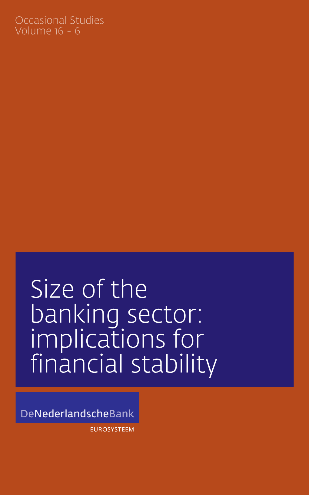 Size of the Banking Sector: Implications for Financial Stability