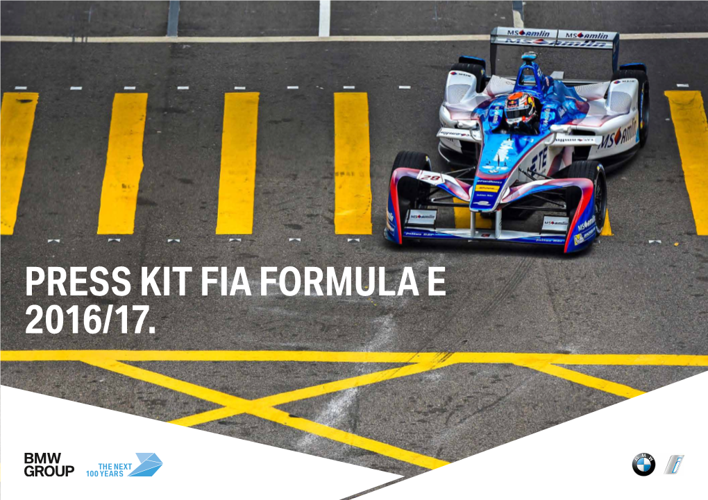 Press Kit Fia Formula E 2016/17. 2 Press Kit Fia Formula E 2016/17