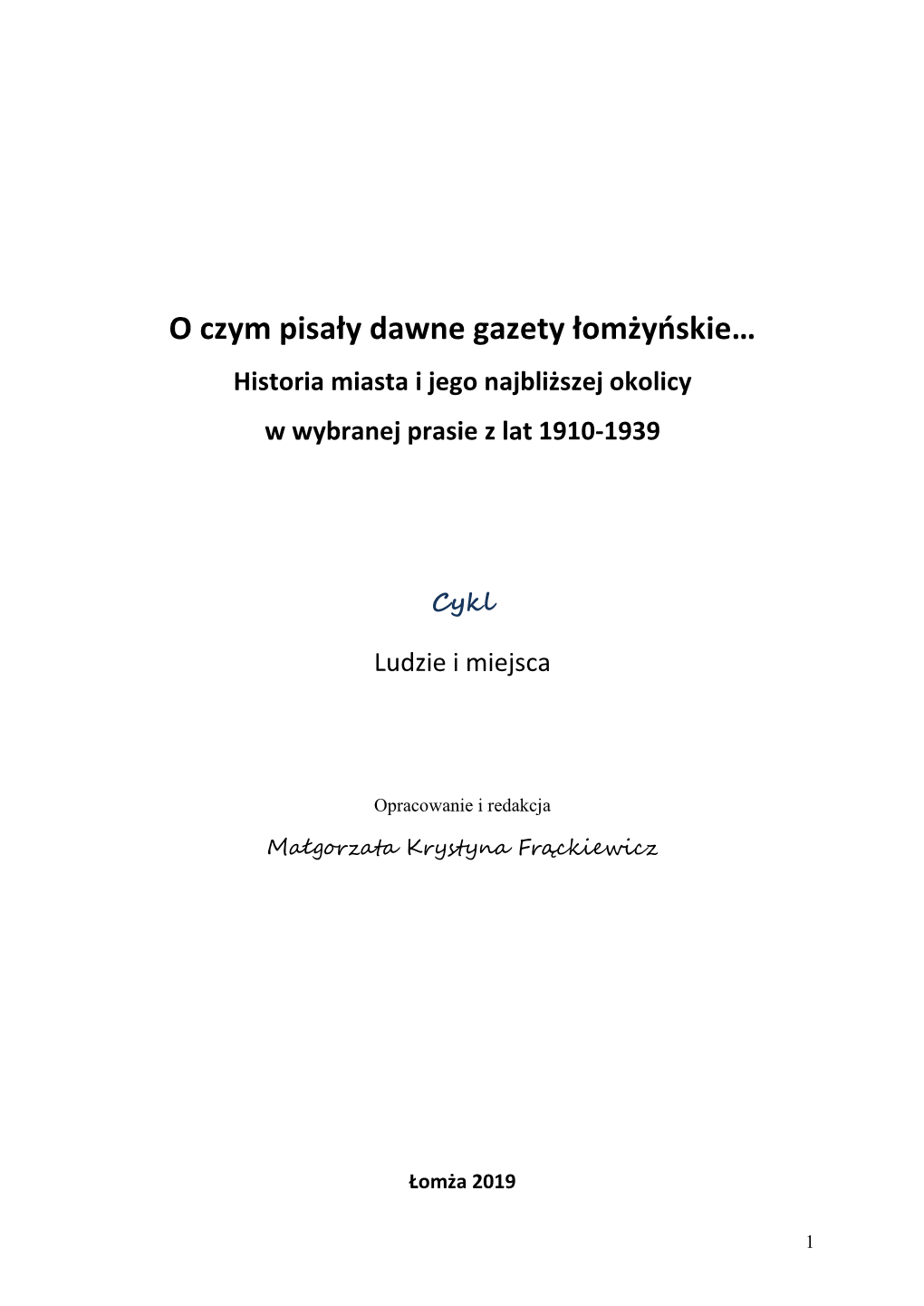 O Czym Pisały Dawne Gazety Łomżyńskie… Historia Miasta I Jego Najbliższej Okolicy W Wybranej Prasie Z Lat 1910-1939