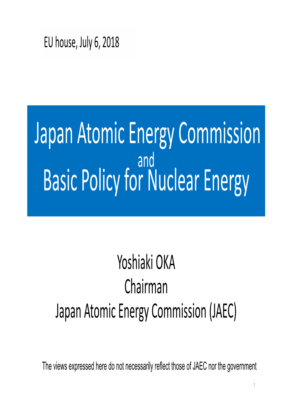 Japan Atomic Energy Commission Basic Policy for Nuclear Energy