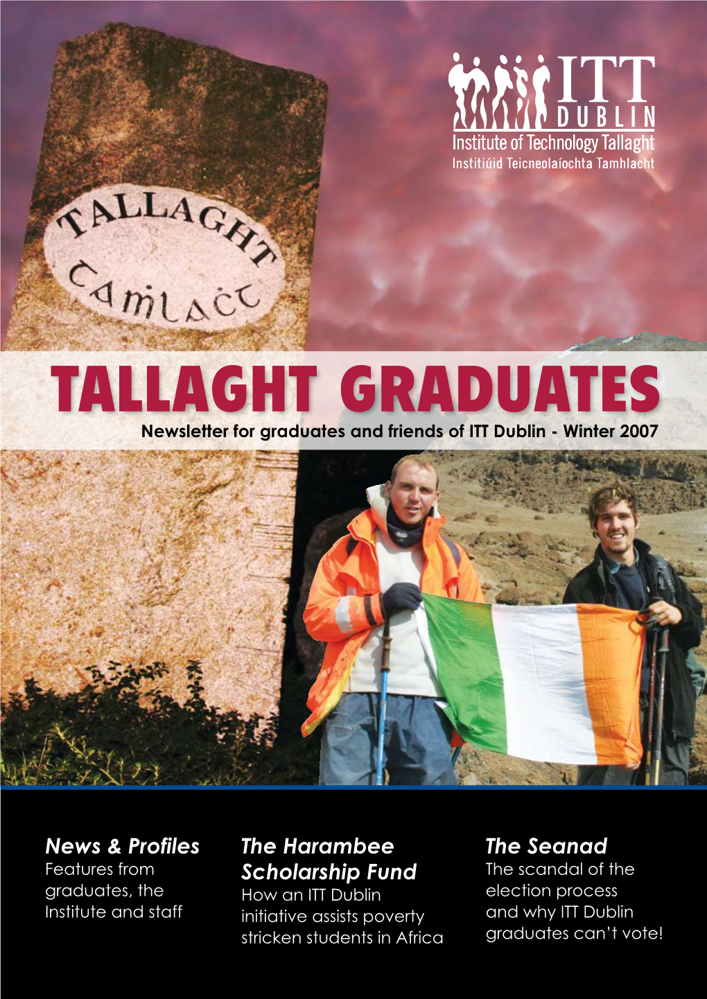 TALLAGHT GRADUATES Newsletter for Graduates and Friends of ITT Dublin - Winter 2007