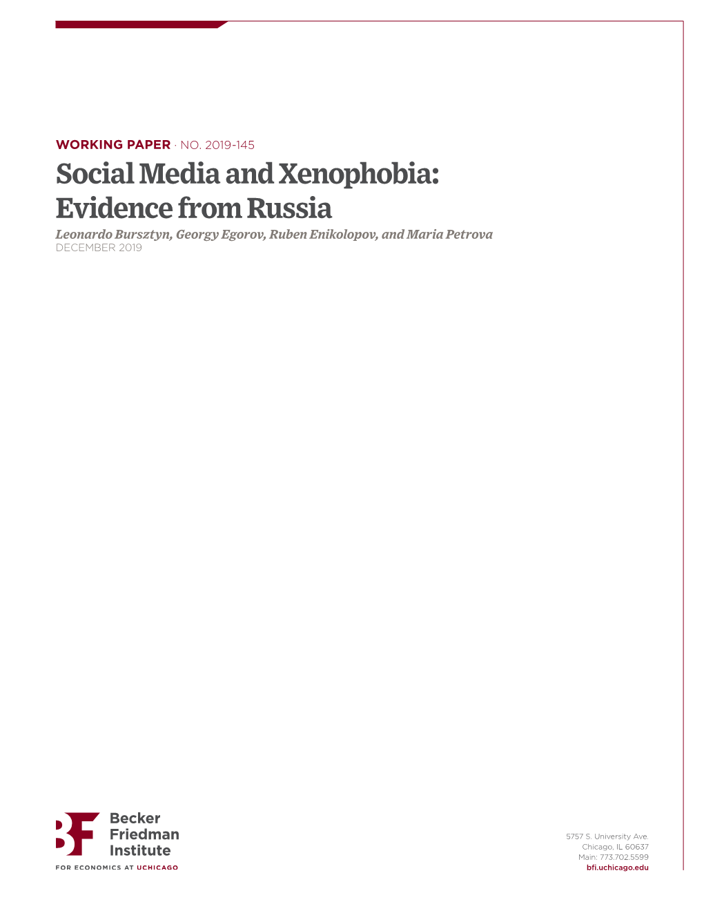 Social Media and Xenophobia: Evidence from Russia Leonardo Bursztyn, Georgy Egorov, Ruben Enikolopov, and Maria Petrova DECEMBER 2019