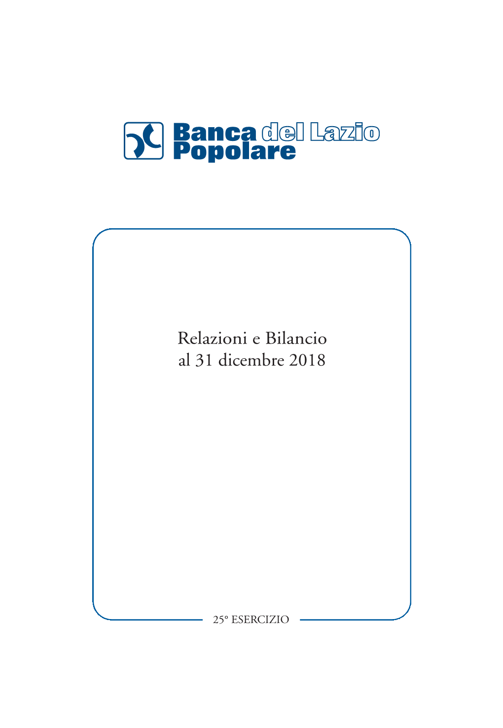 Relazioni E Bilancio Al 31 Dicembre 2018