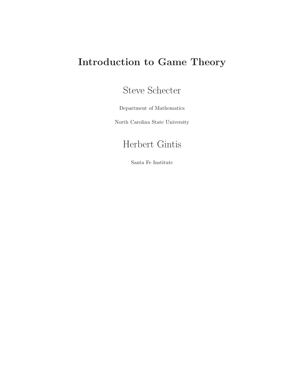 Introduction to Game Theory Steve Schecter Herbert Gintis