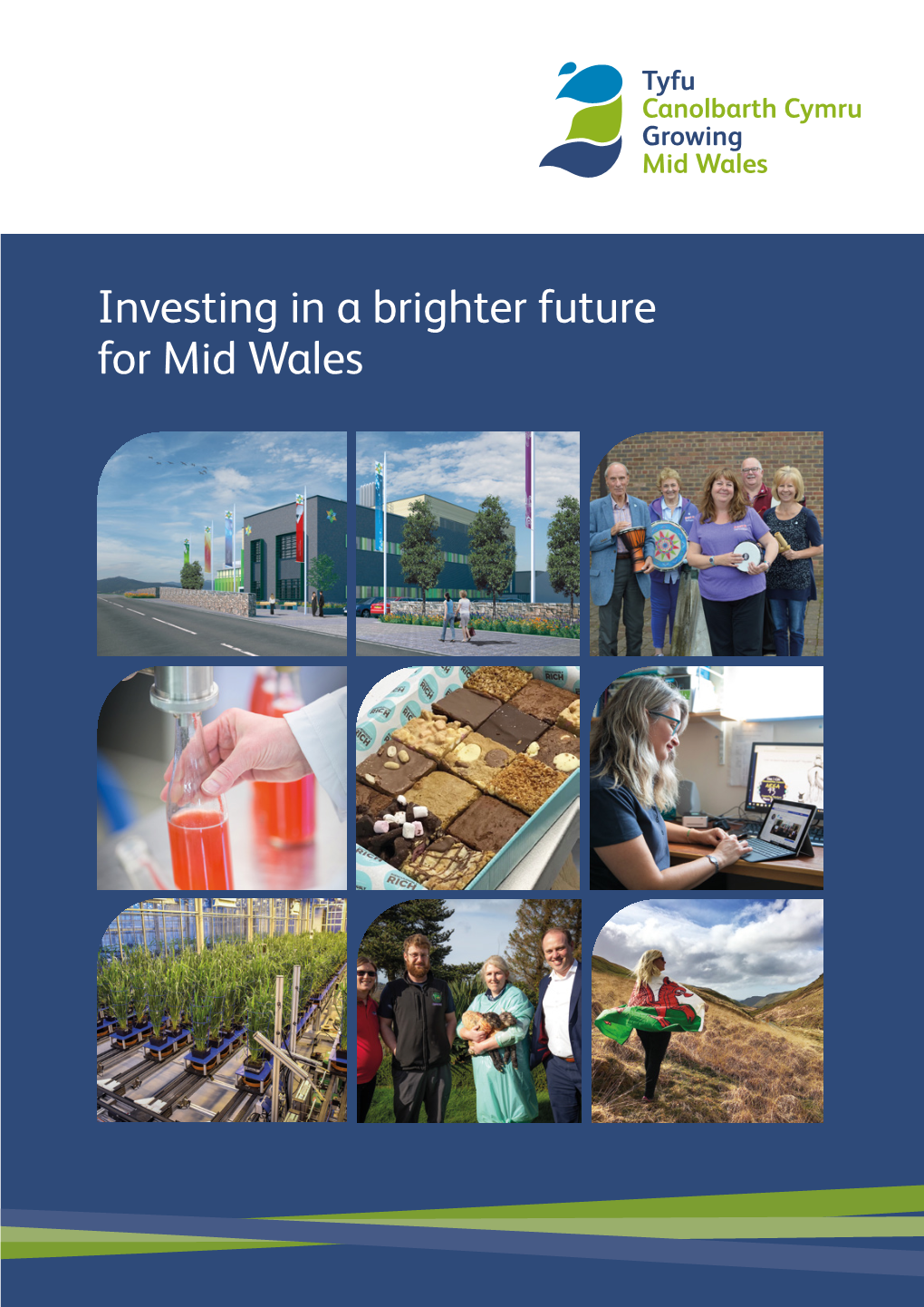 Investing in a Brighter Future for Mid Wales Regional Investment Helping Mid Wales Build a Brighter Future