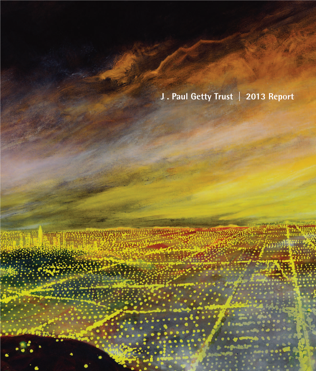 J . Paul Getty Trust | 2013 Report J