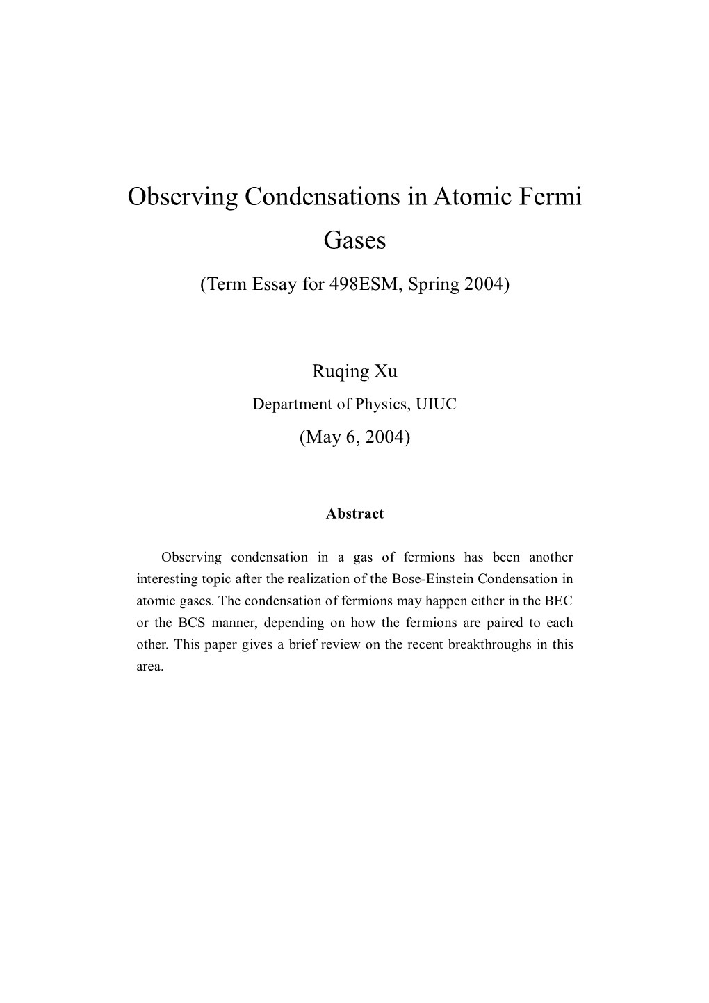 Observing Condensations in Atomic Fermi Gases