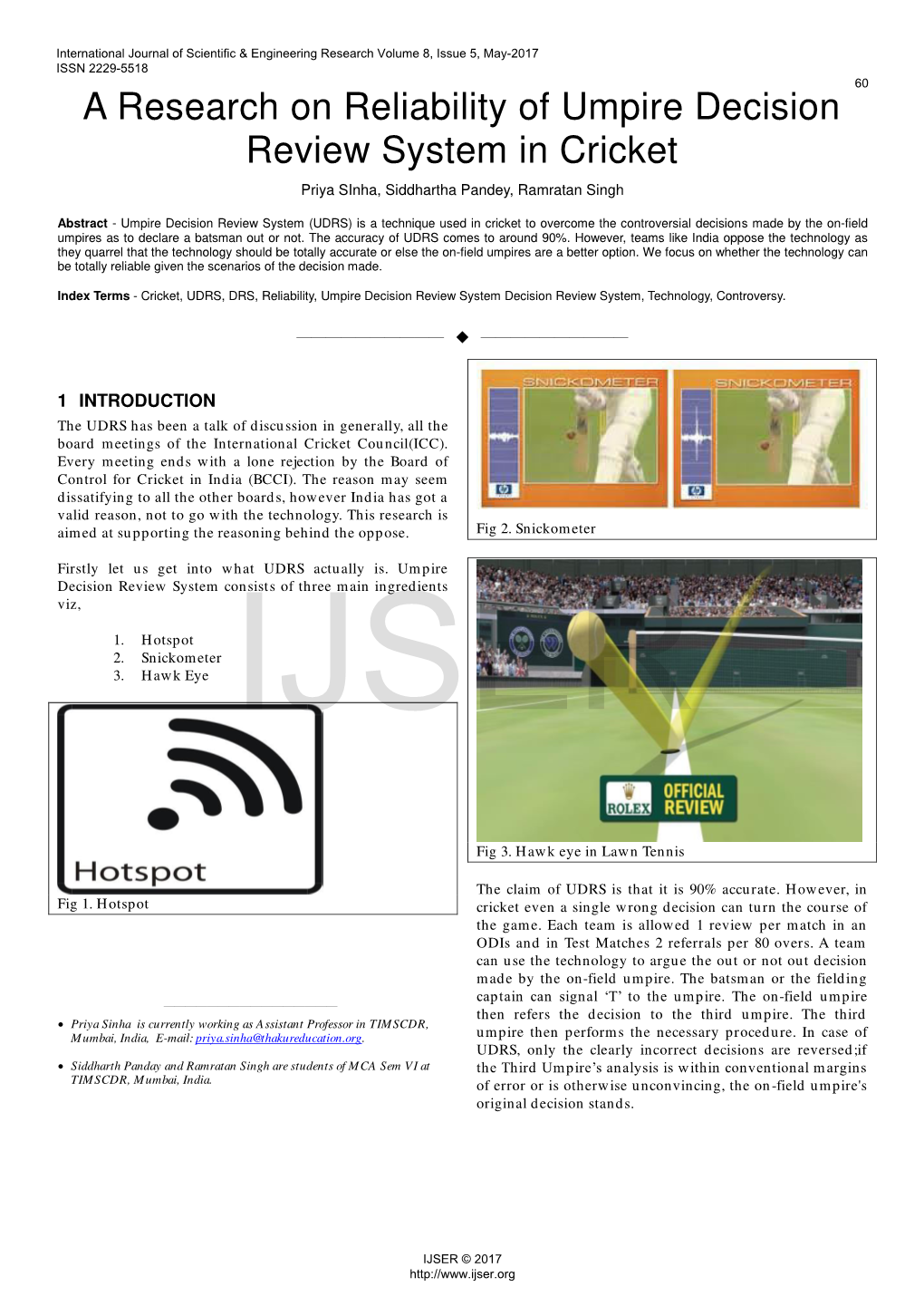 A Research on Reliability of Umpire Decision Review System in Cricket Priya Sinha, Siddhartha Pandey, Ramratan Singh