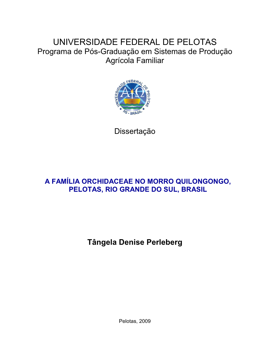 UNIVERSIDADE FEDERAL DE PELOTAS Programa De Pós-Graduação Em Sistemas De Produção Agrícola Familiar
