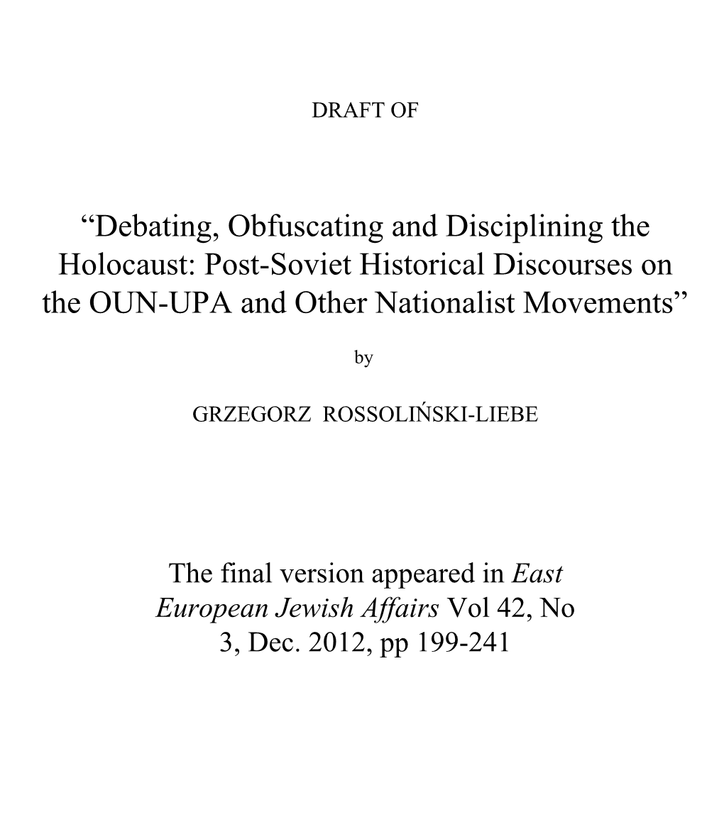 Debating, Obfuscating and Disciplining the Holocaust: Post-Soviet Historical Discourses on the OUN-UPA and Other Nationalist Movements”