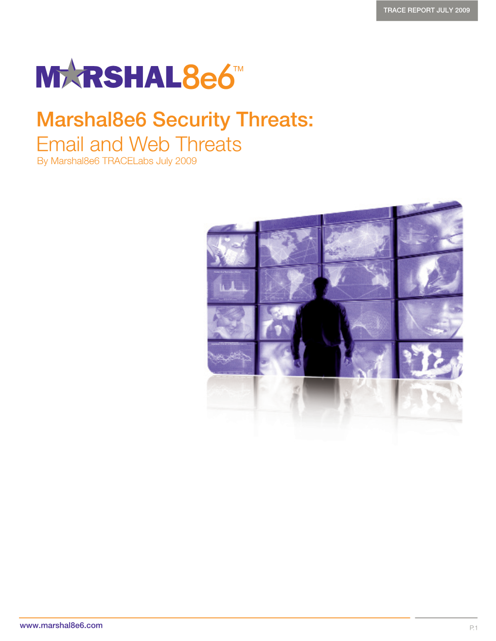 Marshal8e6 Security Threats: Email and Web Threats by Marshal8e6 Tracelabs July 2009