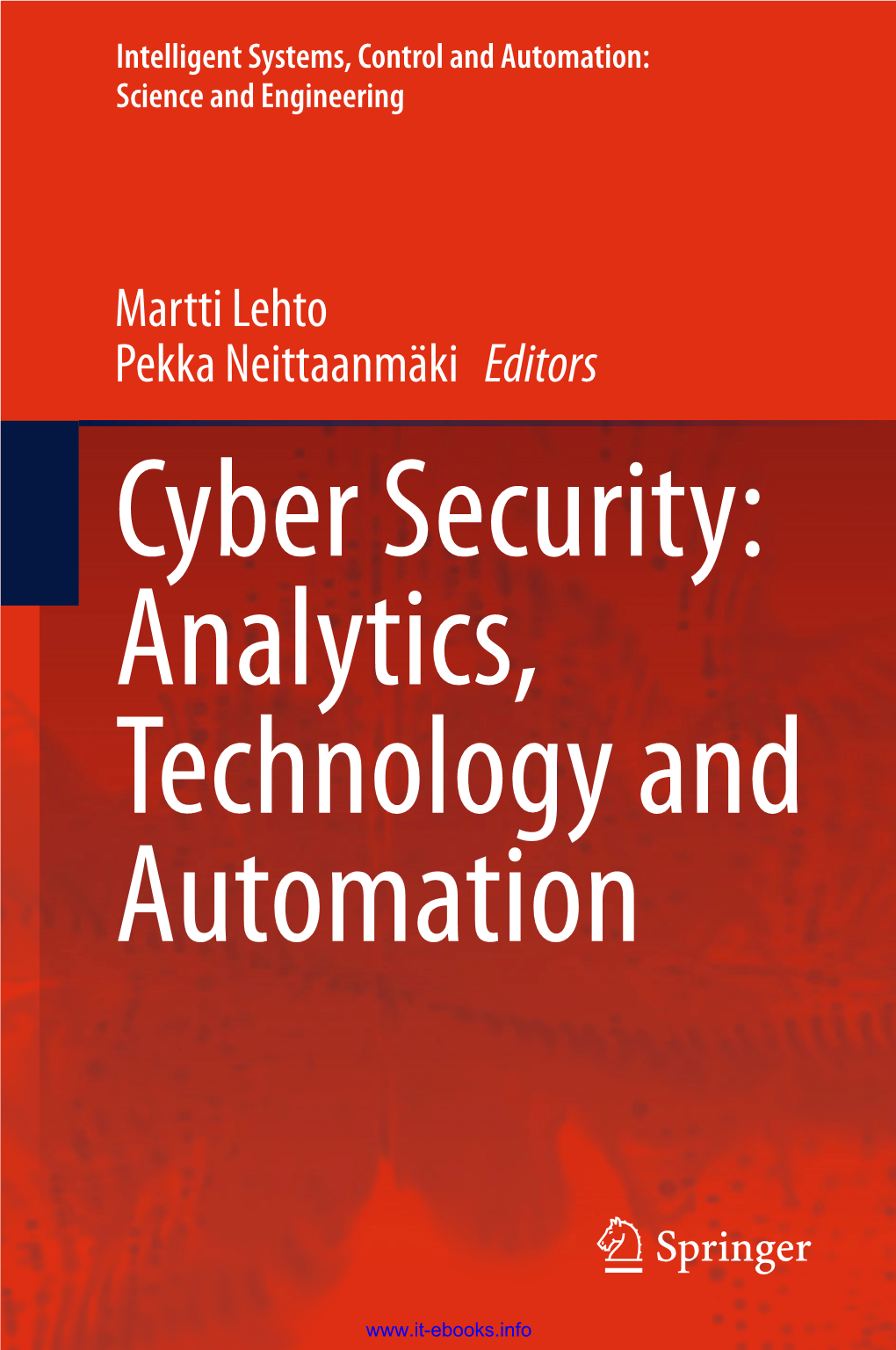 Martti Lehto Pekka Neittaanmäki Editors Cyber Security: Analytics, Technology and Automation