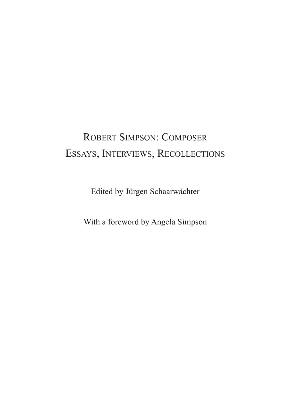 Robert Simpson: Composer Essays, Interviews, Recollections