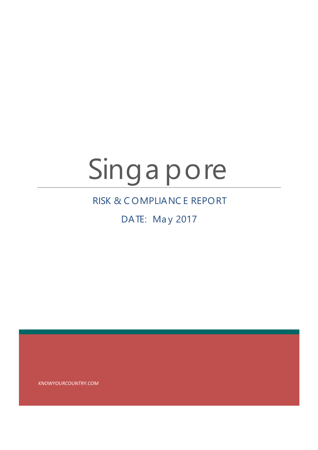 Singapore RISK & COMPLIANCE REPORT DATE: May 2017