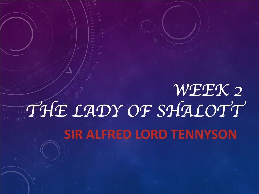 Week 2 the Lady of Shalott Sir Alfred Lord Tennyson Tasks