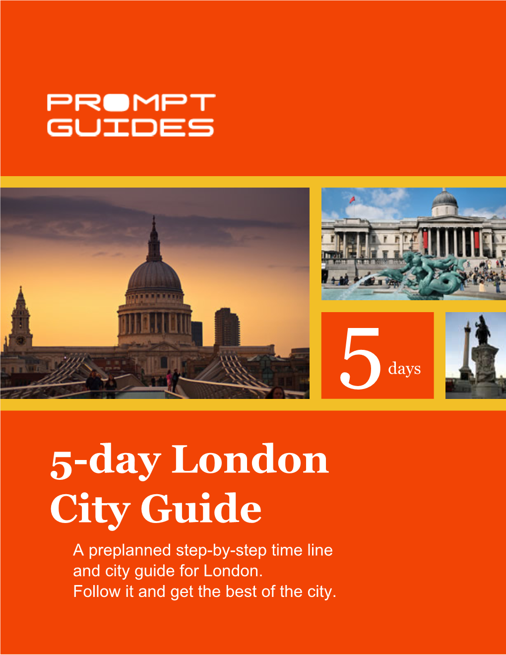 5-Day London City Guide a Preplanned Step-By-Step Time Line and City Guide for London