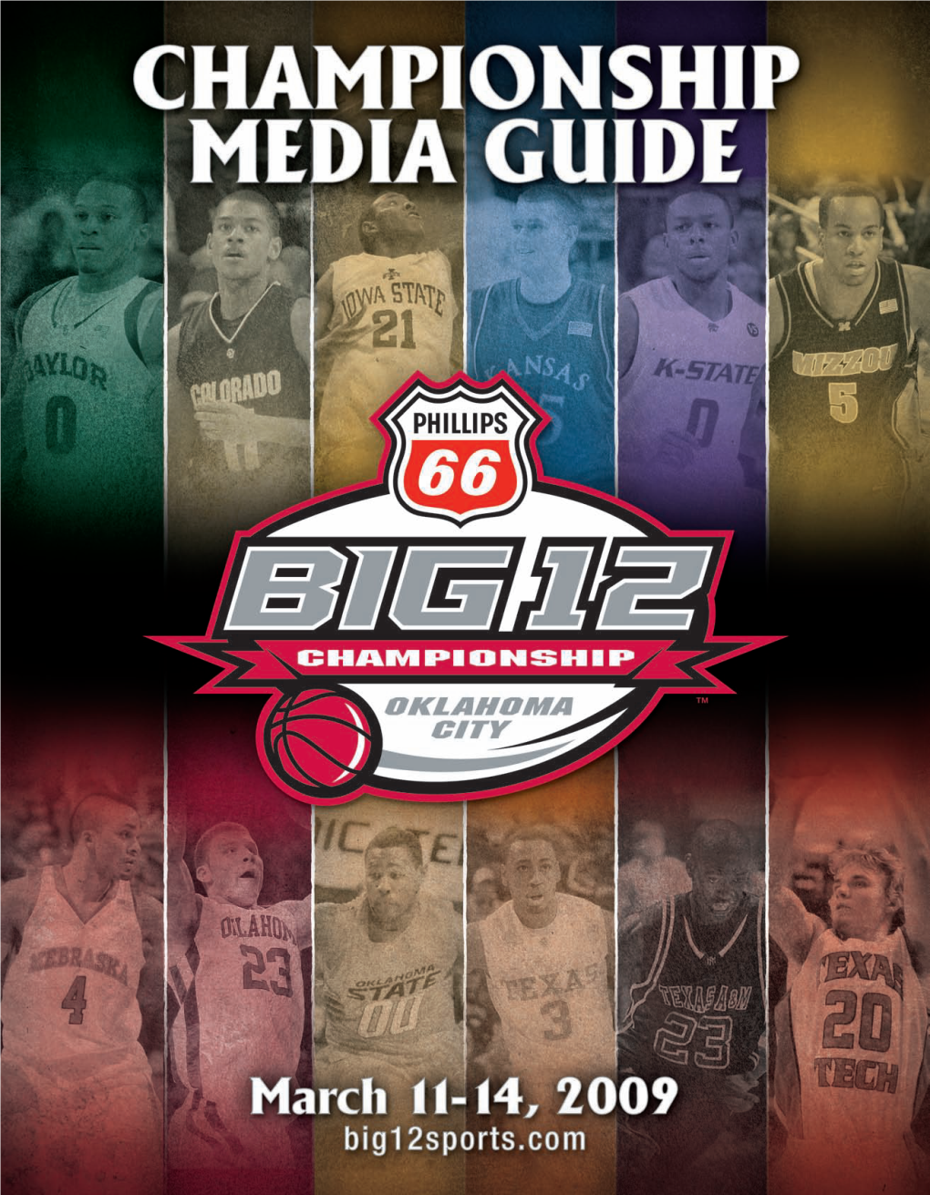 Phillips 66 Big 12 Men's Basketball Championship Welcome to the 13Th Annual Phillips 66 Big 12 Men's Basketball Championship