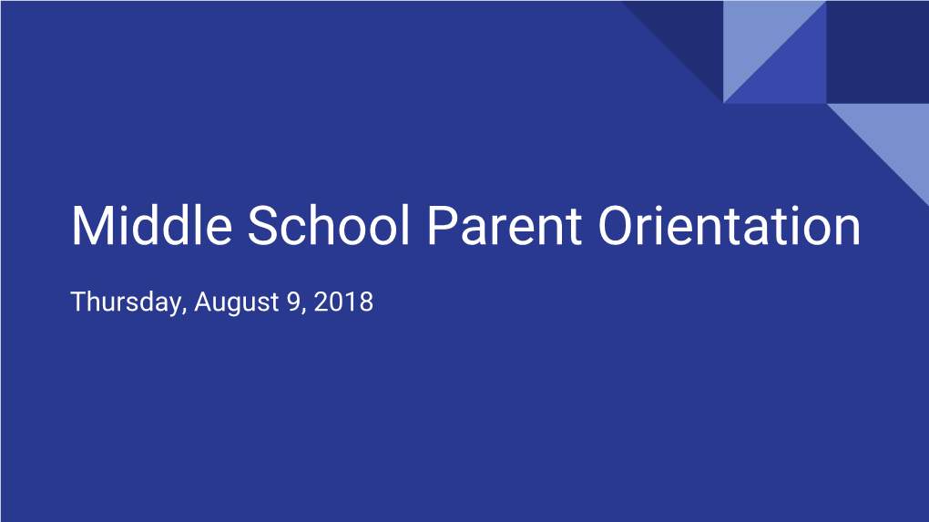 Middle School Parent Orientation