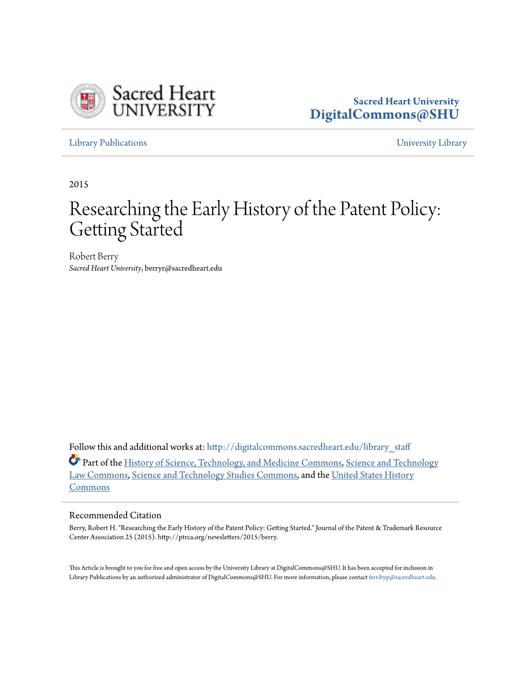 Researching the Early History of the Patent Policy: Getting Started Robert Berry Sacred Heart University, Berryr@Sacredheart.Edu