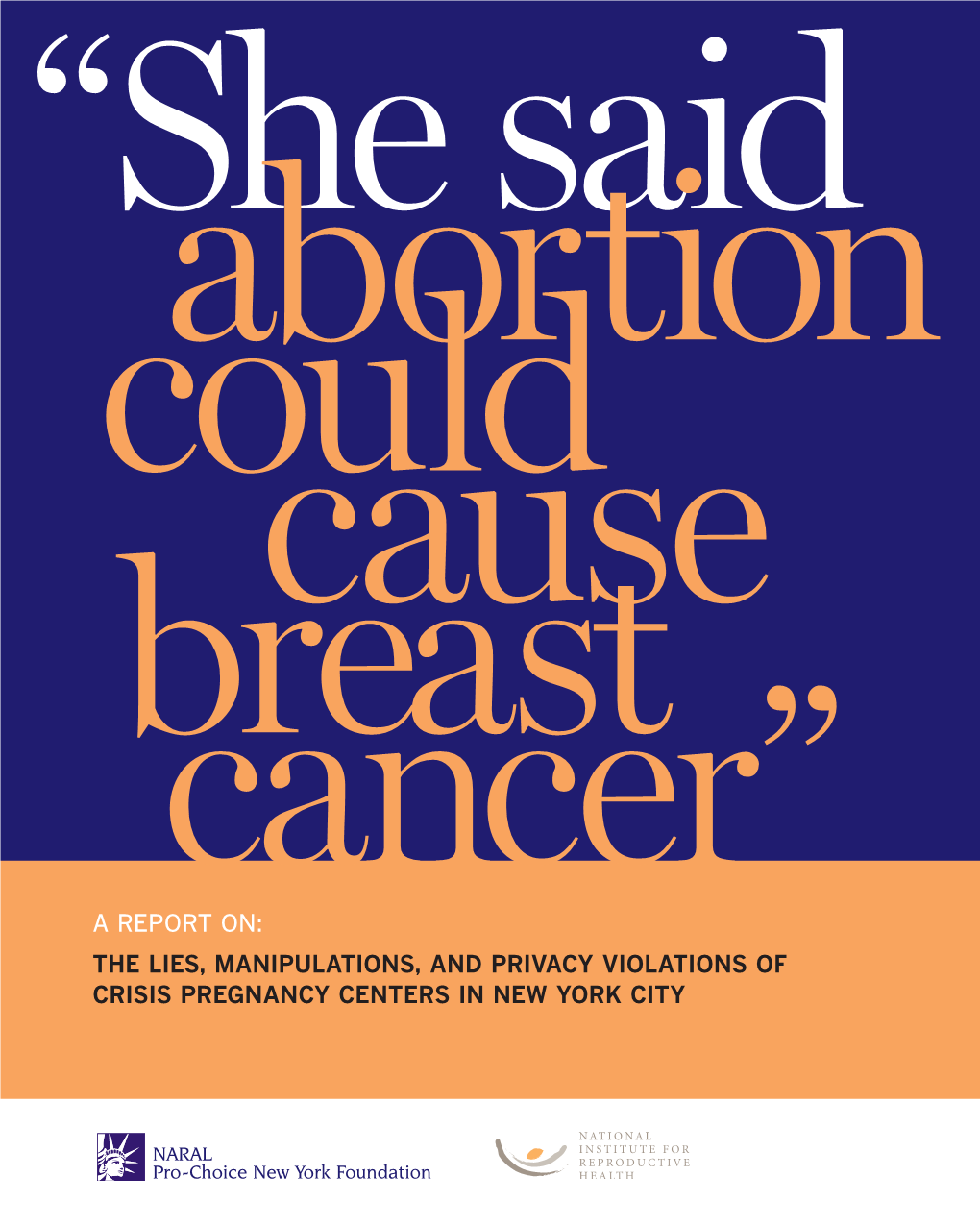 A Report On: the Lies, Manipulations, and Privacy Violations of Crisis Pregnancy Centers in New York City
