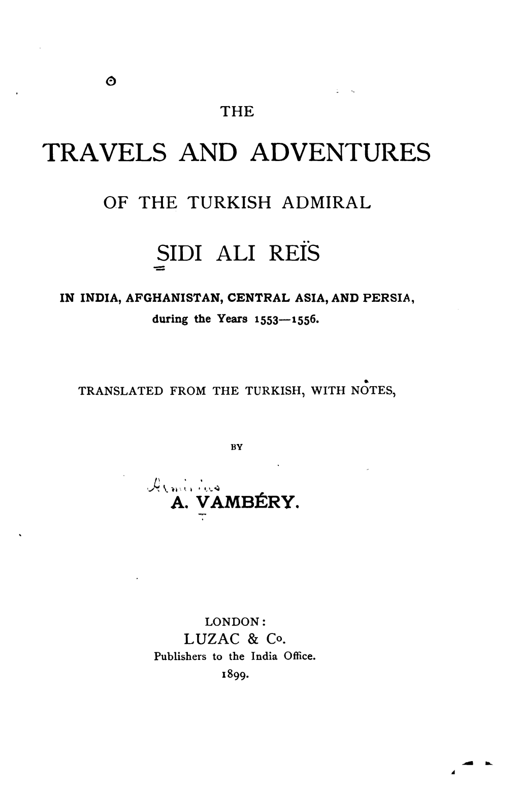 The Travels and Adventures of the Turkish Admiral Sidi Ali Reã¯S